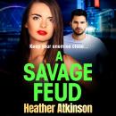 A Savage Feud  (Unabridged) Audiobook