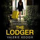 The Lodger - An addictive, page-turning psychological thriller from Valerie Keogh (Unabridged) Audiobook