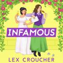 Infamous: 'Bridgerton's wild little sister. So much fun!' Sarra Manning, author of London, with Love Audiobook