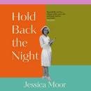 Hold Back the Night: The most gripping, emotional novel you'll read this year Audiobook