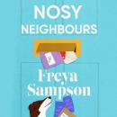 Nosy Neighbours: The new heartwarming novel with a cosy mystery from the author of The Last Library Audiobook