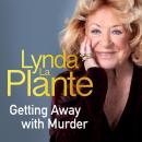 Getting Away With Murder: My unexpected life on page, stage and screen Audiobook