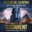 Cover of Testament: The Ancient Egyptian series epic from the bestselling Master of Adventure, Wilbur Smith