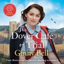 The Dover Cafe on Trial: The fifth book in the dramatic and moving WWII historical fiction saga seri Audiobook