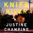 Knife River: A captivating and atmospheric slow-burn debut thriller, perfect for fans of Chris Whita Audiobook