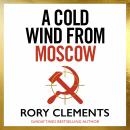 A Cold Wind From Moscow: The brand new 2025 thriller from the master of spy fiction Audiobook