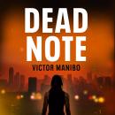 Dead Note: A gripping race-against-time thriller based on the real-life 'My Way' karaoke killings Audiobook
