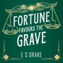 Fortune Favours the Grave: A brand-new delightful urban fantasy mystery set in London Audiobook