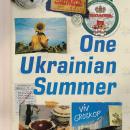 One Ukrainian Summer: A memoir about falling in love and coming of age in the former USSR Audiobook
