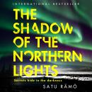 The Shadow of the Northern Lights: The brand new 2025 thriller in the million-copy bestselling, award-winning series Audiobook