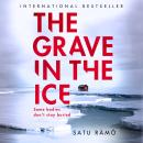 The Grave in the Ice: The international bestselling, award-winning thriller Audiobook