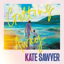 Getting Away: The ultimate summer read from the author of THIS FAMILY and THE STRANDING Audiobook
