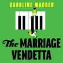 The Marriage Vendetta: 'Wonderfully edgy and exquisitely funny' - Joseph O'Connor Audiobook