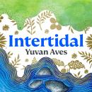 Intertidal: The hidden world between land and sea Audiobook