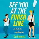 See you at the Finish Line: An enemies to lovers queer sporting romance for fans of Heated Rivalry Audiobook