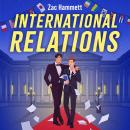 International Relations: A charming fake dating queer romance Audiobook