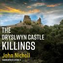 The Dryslwyn Castle Killings - Carmarthen Crime (Unabridged) Audiobook