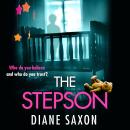 The Stepson - A BRAND NEW completely addictive psychological thriller for summer 2023 from Diane Saxon (Unabridged) Audiobook