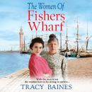 The Women of Fishers Wharf (Unabridged) Audiobook