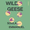 Wild Geese: the LAMBDA and GORDON BOWKER VOLCANO PRIZE winner Audiobook