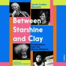 Between Starshine and Clay: Conversations from the African Diaspora Audiobook