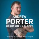 Heart on My Sleeve: My story of struggle and strength WINNER AT THE IRISH BOOK AWARDS 2025 Audiobook