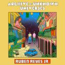 Archive of Unknown Universes: a literary debut about family, history and timeless love Audiobook