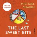 The Last Sweet Bite: When War Changes the Menu Audiobook