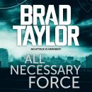 All Necessary Force Audiobook
