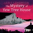 The Mystery of Yew Tree House: Detective's Daughter, Book 9 Audiobook