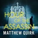 Hour of the Assassin Audiobook