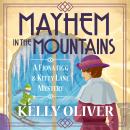 Mayhem in the Mountains - A Fiona Figg & Kitty Lane Mystery  (Unabridged) Audiobook