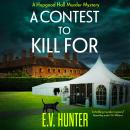 A Contest To Kill For - The Hopgood Hall Murder Mysteries  (Unabridged) Audiobook