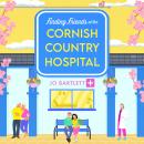 Finding Friends at the Cornish Country Hospital (Unabridged) Audiobook