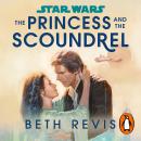 Star Wars: The Princess and the Scoundrel Audiobook