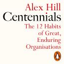Centennials: The 12 Habits of Great, Enduring Organisations Audiobook