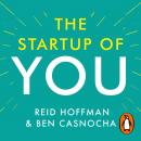 The Start-up of You: Adapt, Take Risks, Grow Your Network, and Transform Your Life Audiobook