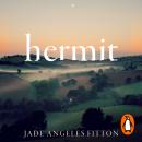 Hermit: A memoir of finding freedom in a wild place Audiobook