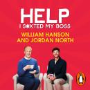 Help I S*xted My Boss: A hilarious guide to avoiding life’s awkward moments Audiobook