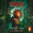 Dungeons & Dragons: Honor Among Thieves: The Druid's Call Audiobook