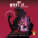 What If… Wanda Maximoff and Peter Parker Were Siblings?: A Scarlet Witch & Spider-Man Story Audiobook