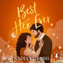 Best Hex Ever: The spellbinding, spicy fantasy romance full of magic and cosy vibes from the author of Love at First Fright Audiobook