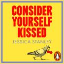 Consider Yourself Kissed Audiobook