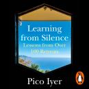 Learning from Silence: Lessons From More Than 100 Retreats Audiobook