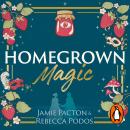 Homegrown Magic Audiobook