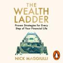 The Wealth Ladder: Proven Strategies for Every Step of Your Financial Life Audiobook