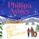 All We Want for Christmas: The feel-good festive romance for the holidays from the Sunday Times bestselling author Audiobook