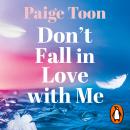 Don't Fall in Love With Me: The unforgettable new second-chance romance from the bestselling author of Seven Summers Audiobook