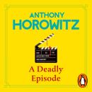 A Deadly Episode: The gripping NEW murder mystery from the Sunday Times bestselling author of Close to Death Audiobook