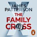 The Family Cross: The new thrilling novel in the Sunday Times bestselling series and inspiration for the hit TV show CROSS Audiobook